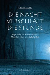 Die Nacht verschl&auml;ft die Stunde - Helmut Lauschke