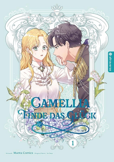 Camellia &ndash; Finde das Gl&uuml;ck 01 -  Manta Comics, Jin Soye