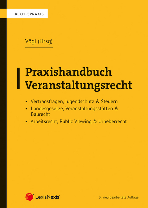 Praxishandbuch Veranstaltungsrecht - Katharina Bisset, Elmar Patsch, Martin Pinczolits, Hedwig Pyringer, Wolfgang Richter, Astrid Steinbrenner, Manfred Zipper