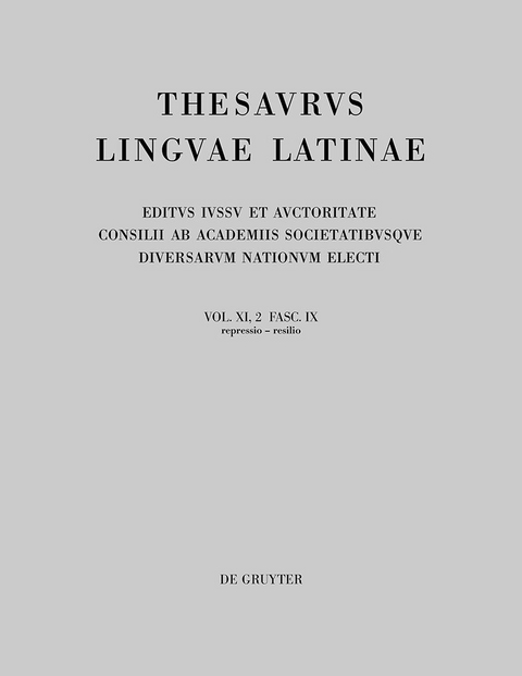 Thesaurus linguae Latinae. . / repressio &ndash; resilio - 