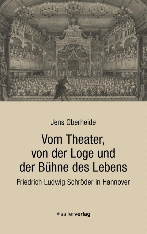Vom Theater, von der Loge und der B&uuml;hne des Lebens - Jens Oberheide