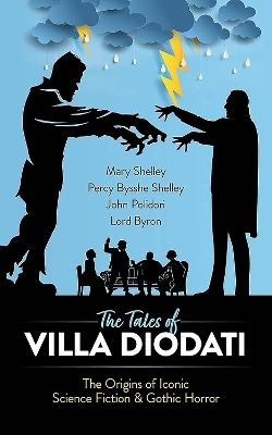 The Tales of Villa Diodati - Mary Shelley, Percy Bysshe Shelley, John Polidori,  Lord Byron