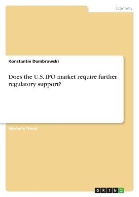 Does the U.S. IPO market require further regulatory support? - Konstantin Dombrowski