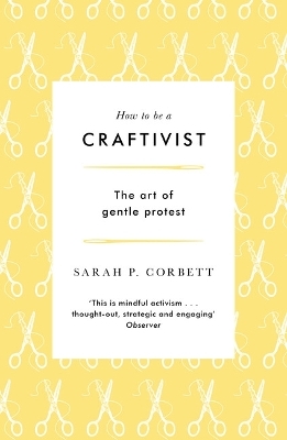How to be a Craftivist