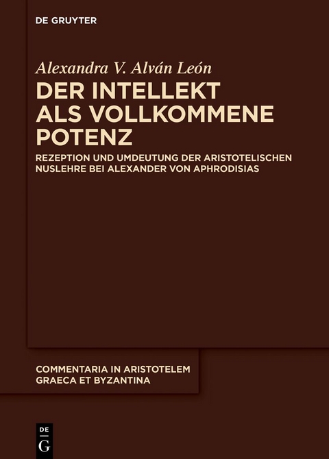 Der Intellekt als vollkommene Potenz - Alexandra V. Alv&aacute;n Le&oacute;n