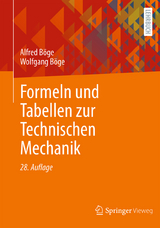 Formeln und Tabellen zur Technischen Mechanik - Alfred Böge, Wolfgang Böge