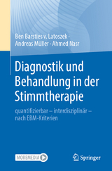 Diagnostik und Behandlung in der Stimmtherapie - Ben Barsties v. Latoszek, Andreas M&uuml;ller, Ahmed Nasr