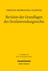Revision der Grundlagen des Strafanwendungsrechts - Cristi&aacute;n Irarr&aacute;zaval Zald&iacute;var