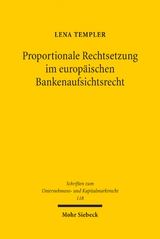 Proportionale Rechtsetzung im europ&auml;ischen Bankenaufsichtsrecht - Lena Templer