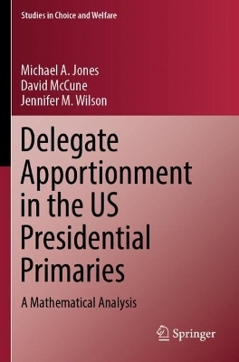 Delegate Apportionment in the US Presidential Primaries - Michael A. Jones, David McCune, Jennifer M. Wilson