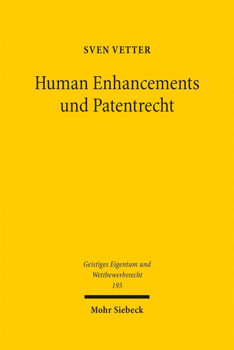 Human Enhancements und Patentrecht - Sven Vetter