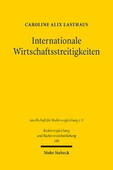 Internationale Wirtschaftsstreitigkeiten - Caroline Alix Lasthaus