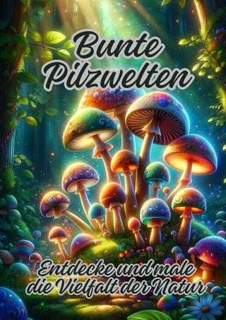 Bunte Pilzwelten
