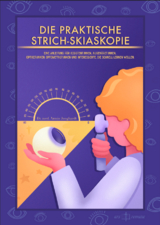 Die Praktische Strich-Skiaskopie - Armin Junghardt