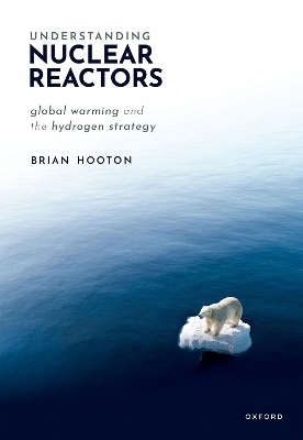 Understanding Nuclear Reactors - Dr Brian Hooton