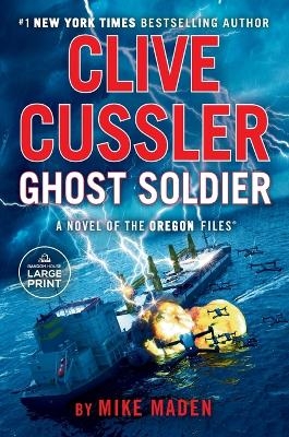 Clive Cussler Ghost Soldier - Mike Maden