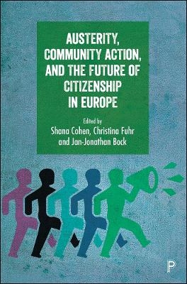Austerity, Community Action, and the Future of Citizenship in Europe - 
