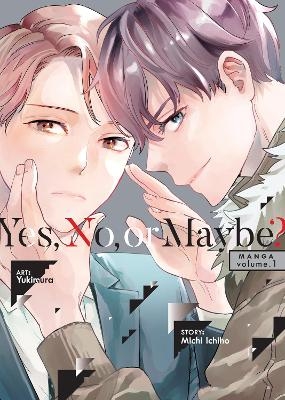 Yes, No, or Maybe? (Manga) Vol. 1 - Michi Ichiho