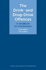 The Drink- and Drug-Drive Offences: A Handbook for Practitioners - Callow, P. M.