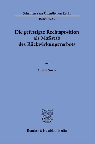Die gefestigte Rechtsposition als Maßstab des Rückwirkungsverbots.