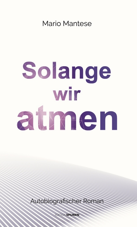 Solange wir atmen - Mario Mantese