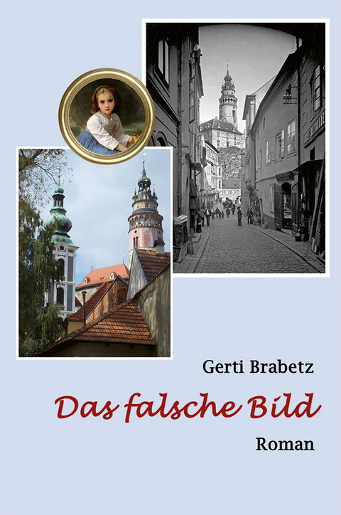 Das falsche Bild - Gerti Brabetz