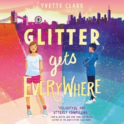 Glitter Gets Everywhere - Yvette Clark