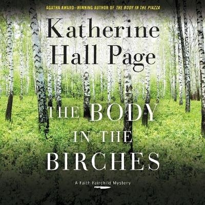 The Body in the Birches - Katherine Hall Page