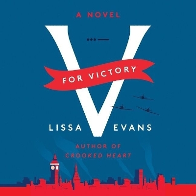 V for Victory - Lissa Evans