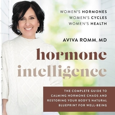 Hormone Intelligence Lib/E - Aviva Romm