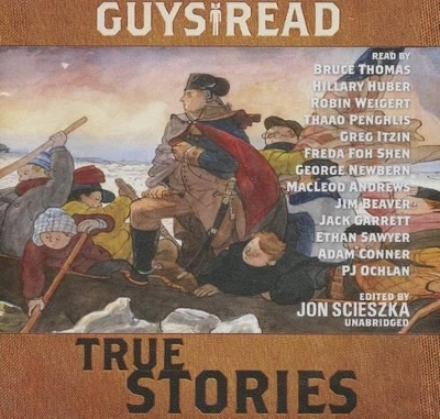 Guys Read: True Stories - Steve Sheinkin,  Various authors