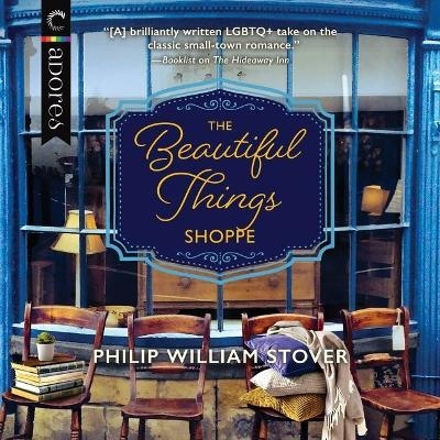 The Beautiful Things Shoppe - Philip William Stover