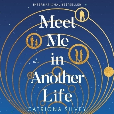 Meet Me in Another Life Lib/E - Catriona Silvey
