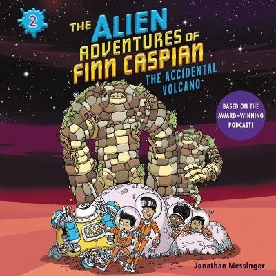 The Alien Adventures of Finn Caspian #2: The Accidental Volcano Lib/E - 