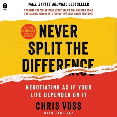 Never Split the Difference - Chris Voss, Tahl Raz