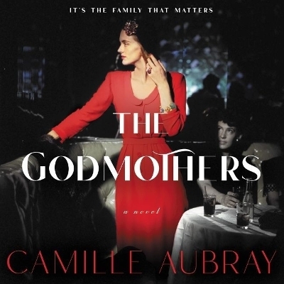 The Godmothers Lib/E - Camille Aubray