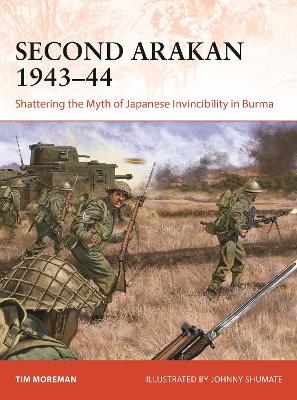 Second Arakan 1943&ndash;44 - Tim Moreman