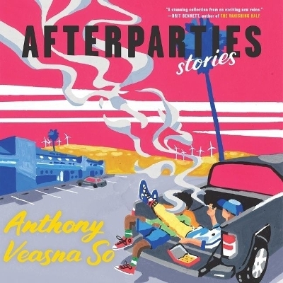 Afterparties - Anthony Veasna So