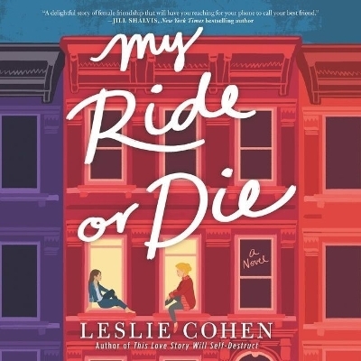 My Ride or Die - Leslie Cohen