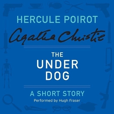The Under Dog - Agatha Christie