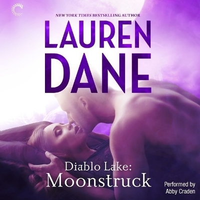 Diablo Lake: Moonstruck - Lauren Dane
