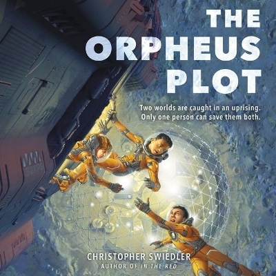 The Orpheus Plot Lib/E - Christopher Swiedler