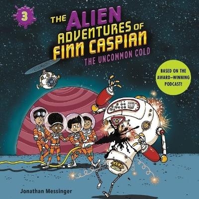 The Alien Adventures of Finn Caspian #3: The Uncommon Cold - Jonathan Messinger