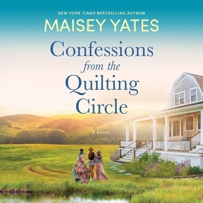 Confessions from the Quilting Circle - Maisey Yates