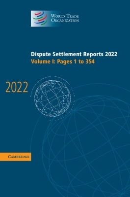 Dispute Settlement Reports 2022: Volume 1, Pages 1 to 354 -  World Trade Organization