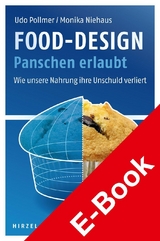 Food-Design: Panschen erlaubt -  Udo Pollmer,  Monika Niehaus