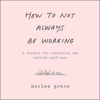 How to Not Always Be Working