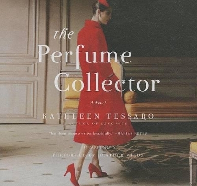 The Perfume Collector Lib/E - Kathleen Tessaro