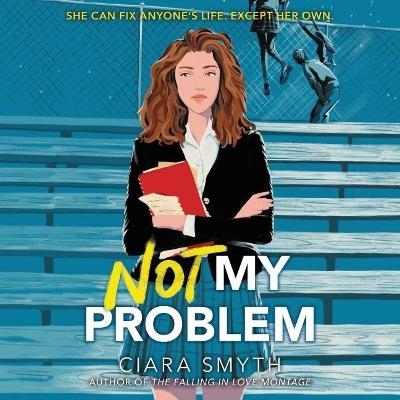 Not My Problem - Ciara Smyth