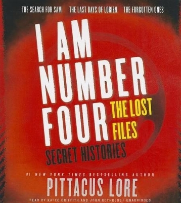I Am Number Four: The Lost Files: Secret Histories - Pittacus Lore